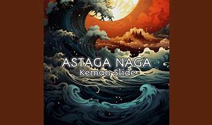 Astaga Naga Artinya Apa